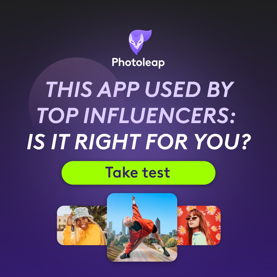 Photoleap ad - “This app used by top influencers: is it right for you?”