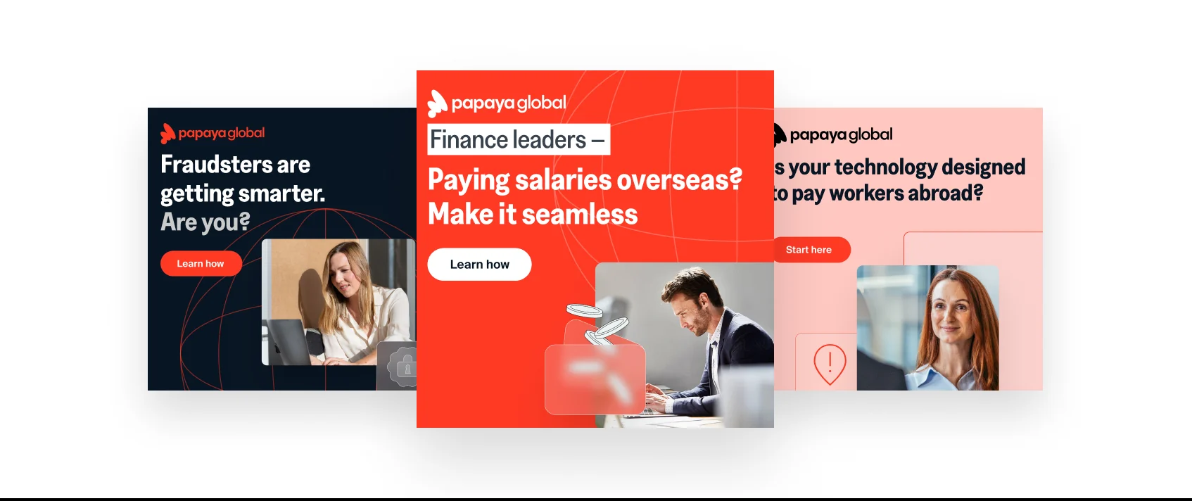 Banner set: Fraudsters are getting smarter; Paying salaries overseas? Make it seamless; Is your technology designed to pay workers abroad?